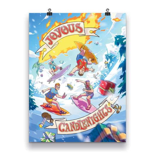 Candlenights poster: An illustration of the four McElroys surfing down a snowy mountain. They are wearing hawaiian shirts and colorful shorts with presents and lit candles flying down the mountain with them. At the top of the poster is a banner that says, “Joyous,” and at the bottom is a banners that says, “Candlenights.” The top banner is surrounded by the flames of a dragon.