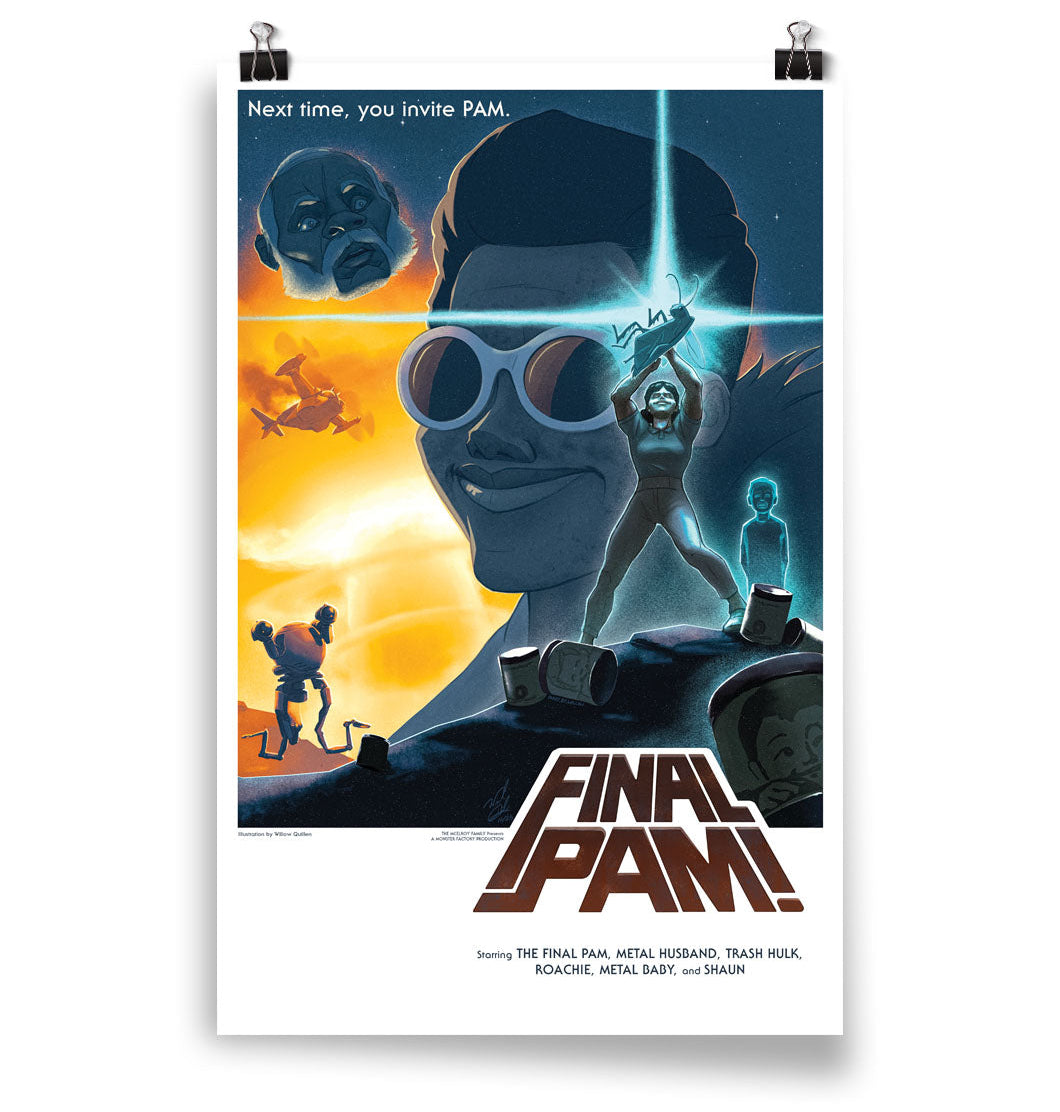 A digital mockup of a poster featuring Final Pam, laid out in an homage to the 1977 Tom Jung Star Wars poster. It reads "Final Pam! Starring The Final Pam, Metal Husband, Trash Hulk Roachie, Metal Baby, and Shaun" with the caption "Next time, you invite Pam."
