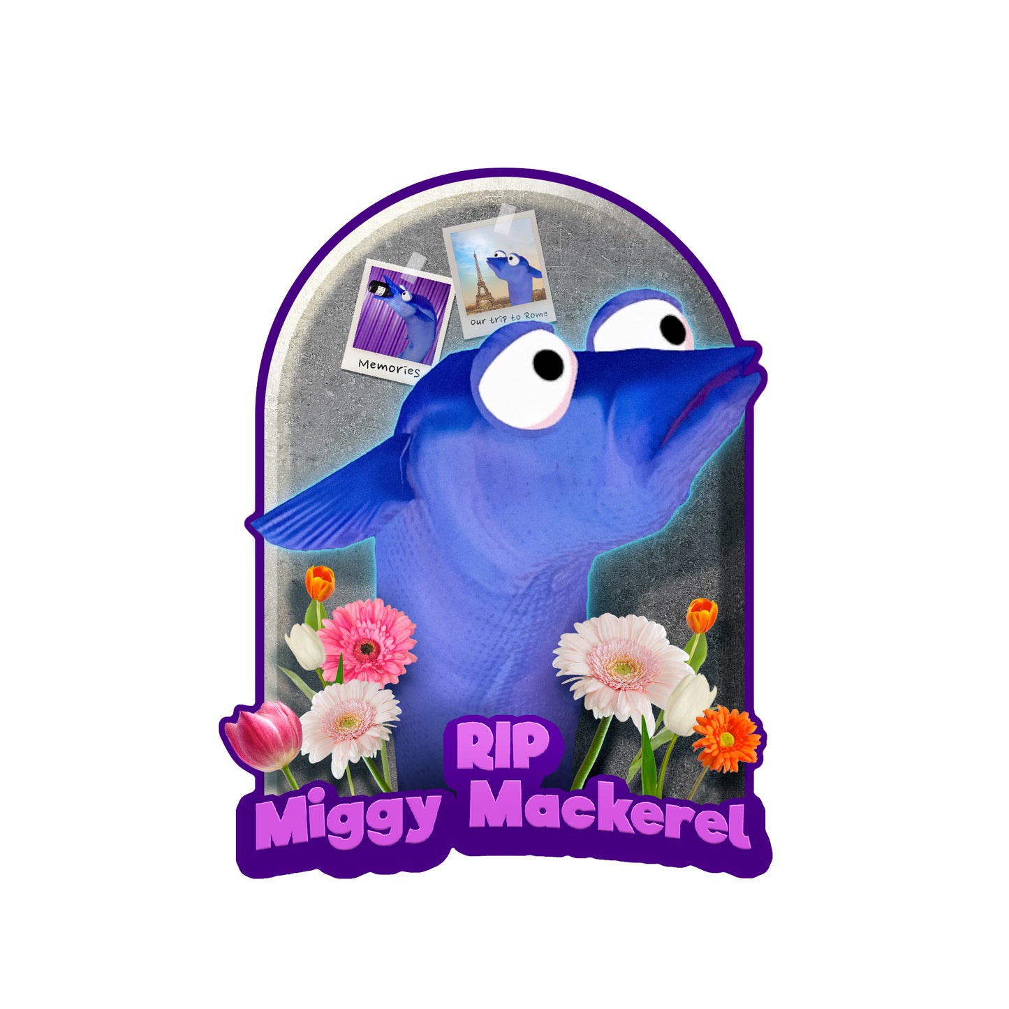 Illustrated Miggy the mackerel with flowers near its neck in front of what appears to be a headstone. The words RIP Miggy Mackerel in purple on the bottom.