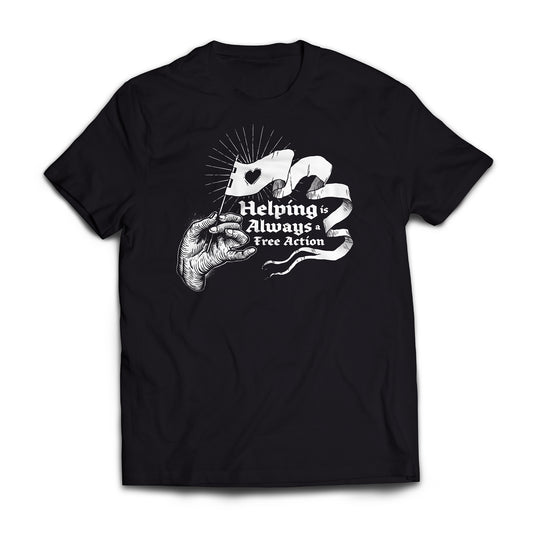 Image of a black tee shirt with a white woodcut print style illustration of a hand waving a flag. The flag has a heart on it. Below the flag it says, “Helping is always a free action,” in a block serif font.