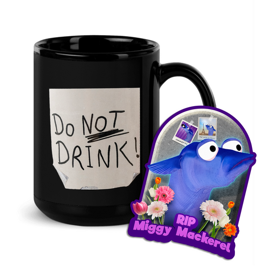 15 oz black mug with a print to look like a distressed post it note with the text DO NOT DRINK scribbled on it in black marker. Illustrated Miggy the mackerel sticker with flowers near its neck in front of what appears to be a headstone. The words RIP Miggy Mackerel in purple on the bottom.