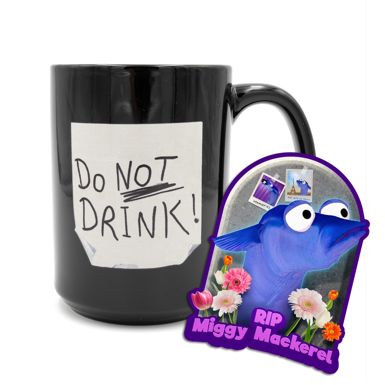 15 oz black mug with a print to look like a distressed post it note with the text DO NOT DRINK scribbled on it in black marker. Illustrated Miggy the mackerel sticker with flowers near its neck in front of what appears to be a headstone. The words RIP Miggy Mackerel in purple on the bottom.