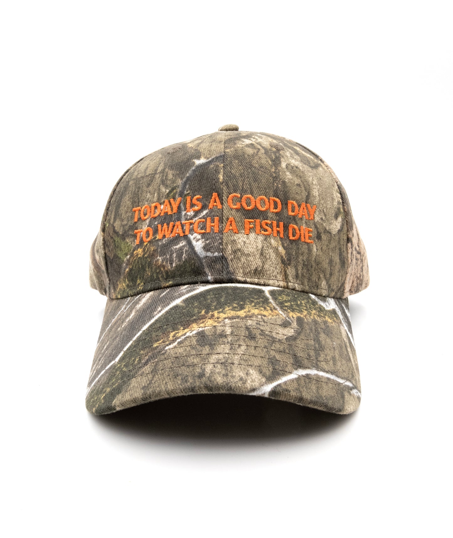 Camouflage cap with orange text that reads "Today is a good day to watch a fish die"