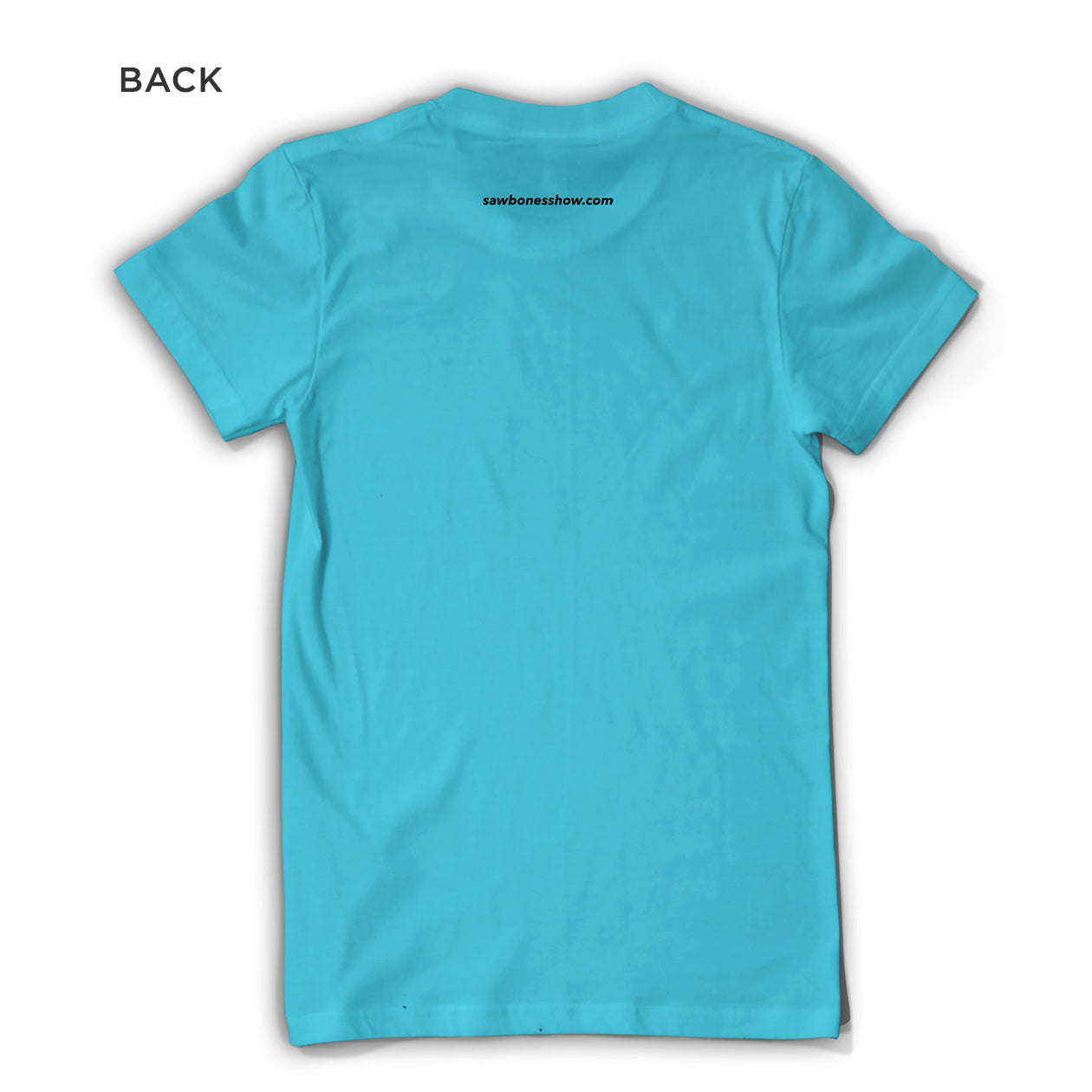 The back of a bright blue shirt. Directly under the neckline is says, "sawbonesshow.com" in black. 